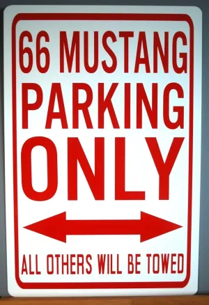 1966 66 MUSTANG PARKING ONLY Metal Street Sign 12X18 Compatible With Ford Saleen Roush SSP LX GT MACH 1 Horsepower Motorsports Hot Rod Muscle Car Custom Classic Garage Shop Man Cave Wall Art Gift