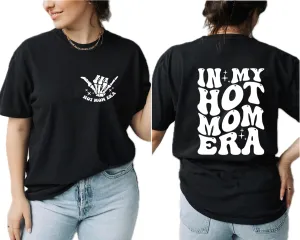 in My Hot Mom Era Graphic t-Shirt for Women, Mama Shirt, Gifts for mom Friend, Retro Mom Tee