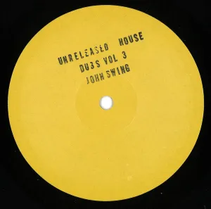 John Swing - Unreleased House Dubs Vol 3 (12")