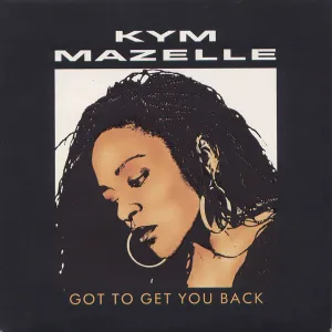 Kym Mazelle - Got To Get You Back 26912