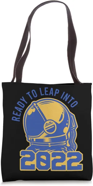 Ready To Leap Into 2022 Astronaut Time Travel Traveler Gift Tote Bag