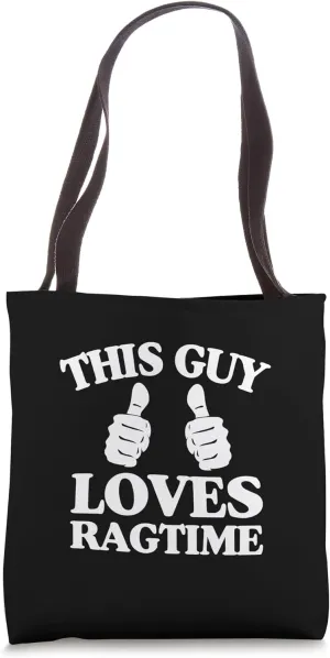 This Guy Loves Ragtime - Jazz and Ragtime Lover Tote Bag