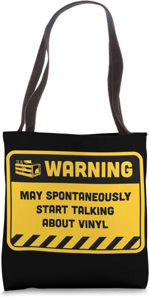 Warning May Spontaneously Start Talking About Vinyl Tote Bag