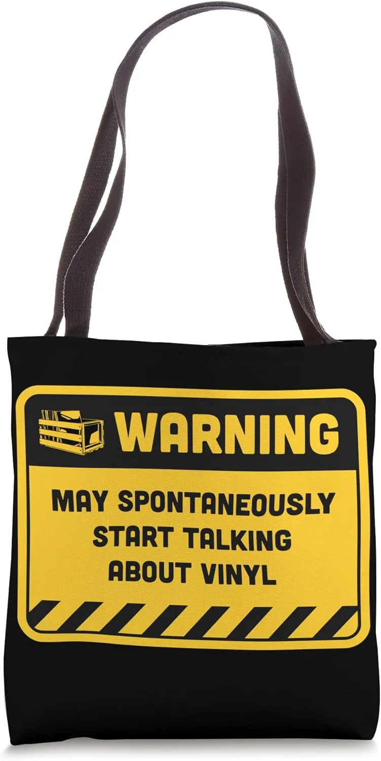 Warning May Spontaneously Start Talking About Vinyl Tote Bag